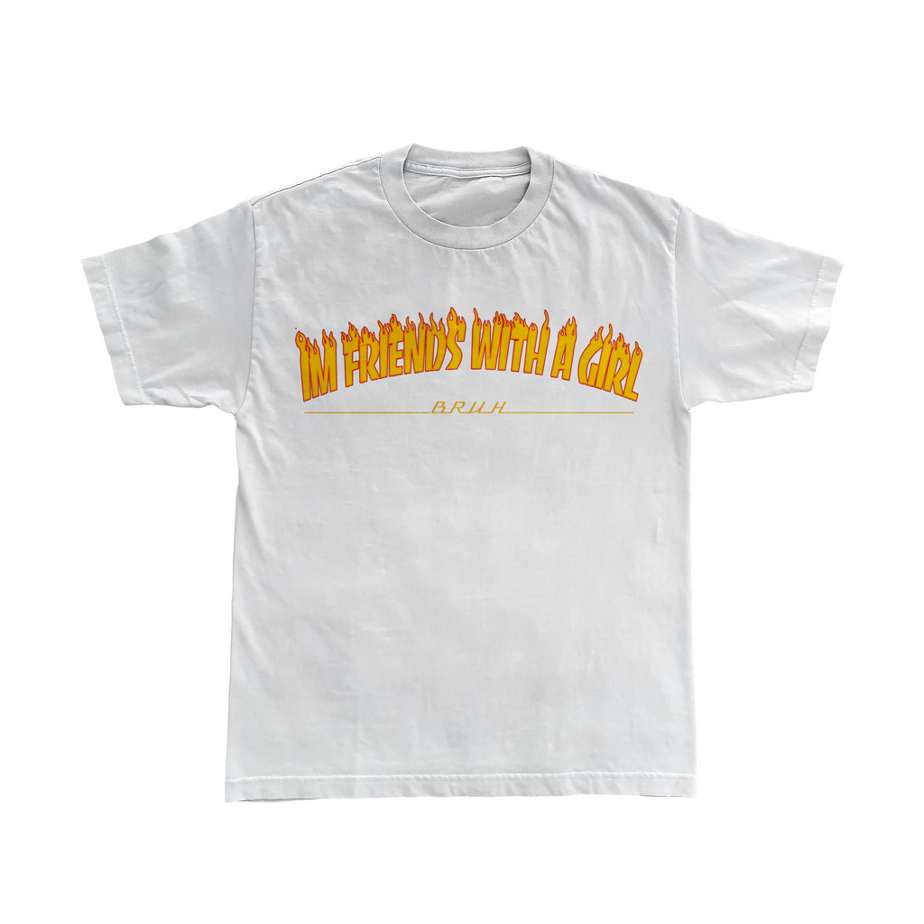 i'm friends with a girl TSHIRT
